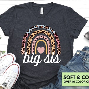 Big Sis Rainbow Shirt For Mother's Day Gift - Baby Announcement Gift for Daughter - Cute Big Sister Reveal Tee - Big Sis T-Shirt