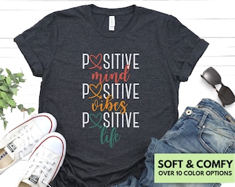 Positive Mind Positive Vibes Positive Life Shirt for Women - Inspirational T-Shirt Gift for Her Birthday - Positive Teacher Tee Shirt