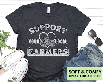 Support Your Local Farmers Shirt for Farm Lover - Farm Life Tshirt Gift for Mom - Cute Tractor Farmer T Shirt for Birthday Gift, Country Tee