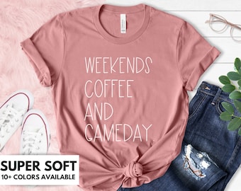 Weekends, Coffee, And Gameday Shirt for Women - Sports Mom Tshirt Gift for Mother's Day - Baseball Mom Funny Weekends Coffee T Shirt Gift
