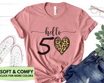 Hello 50 Heart Shirt Gift for 50th Birthday - Fiftieth Birthday Tshirt Gift for Women - Gift for Her 50th Birthday - Cute Leopard Print Tee