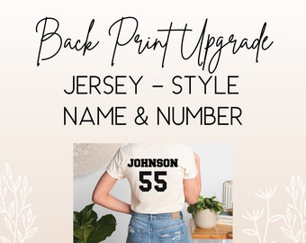 Back Print Upgrade - MUST be purchased with a shirt - Jersey Style Name and Number - this is only for printing on back of shirt