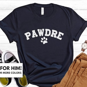 Pawdre Dog Dad Shirt for Dad for Father&#39;s Day - Dog Dad Tshirt Gift for Birthday - Pawdre T Shirt for Dog Dad Christmas Gift - Fur Dad Shirt