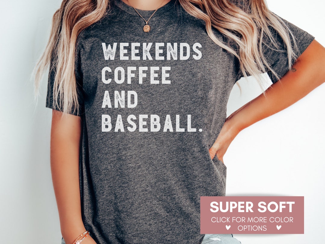 Weekends Coffee and Baseball Shirt for Mom, Baseball and Coffee Tee ...