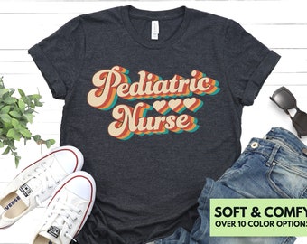 Pediatric Nurse Shirt for Women - Peds Nurse Tshirt Gift for Mother's Day - Pediatrics Nurse Birthday Gift, Cute Retro Nurse Tee