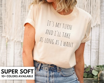 It's My Turn And I'll Take As Long As I Want Shirt for Women - Board Game Lover T Shirt - Funny Game Night Tshirt Gift for Mom - Gamer Jokes