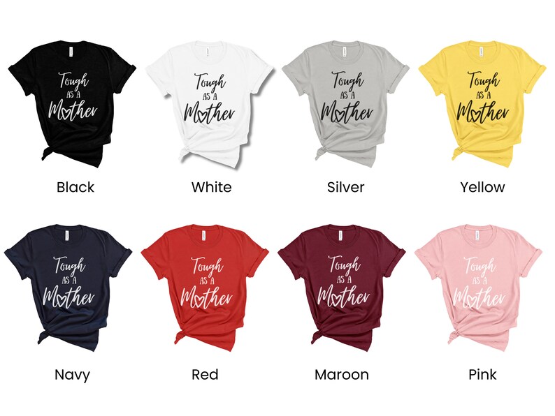K&ouml;nnte beinhalten: Ein Set aus zehn T-Shirts in verschiedenen Farben, jedes mit dem Text "Tough as a Mother" in wei&szlig;er oder schwarzer Schrift.