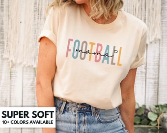 Football Mama Shirt for Mom for Mother's Day Gift - Football Mom T Shirt For Sports Mom - Cute Football Mama T-Shirt Gift for Mom's Birthday