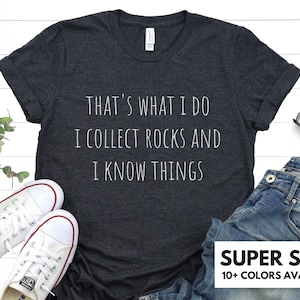 Rock Collector Shirt Gift for Geologist - Rock Hound T Shirt for Rock Lover - I Collect Rocks T-Shirt for Geology Enthusiast - Geologist Tee