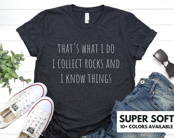 Rock Collector Shirt Gift for Geologist - Rock Hound T Shirt for Rock Lover - I Collect Rocks T-Shirt for Geology Enthusiast - Geologist Tee