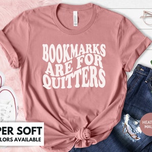 Book Lover Shirt for Women - Bookmarks Are For Quitters Funny T Shirt Gift for Bookworm - Retro Librarian Tshirt Gift for Birthday, Book tee