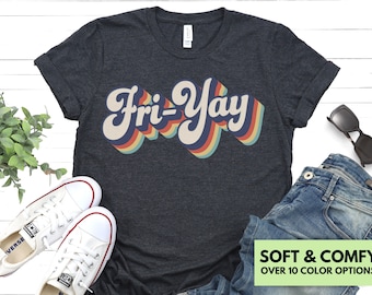 Fri-Yay Retro Shirt for Teacher - TGIF Funny Friday Tshirt Gift for Teacher - Friyay Teacher Appreciation Gift - Cute Teacher Weekend Shirt