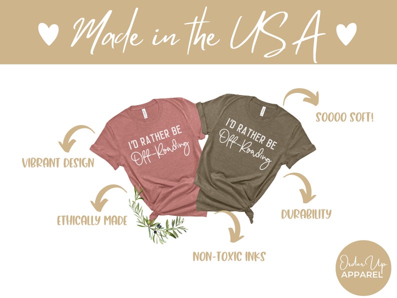 May include: Two t-shirts with the text "I'd rather be off-roading" in white lettering on a pink and a brown shirt. The shirts are displayed on a white background with text around them describing the features of the shirts, such as "vibrant design", "ethically made", "non-toxic inks", "durability", and "soooo soft!"