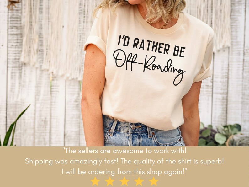 May include: A white t-shirt with black text that reads "I'd rather be Off-Roading".