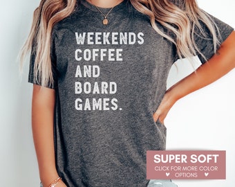 Weekends Coffee and Board Game Shirt For Game Lover, Funny Gift for Board Game Enthusiast, Board Game Gift, Board Game Tshirt, Game Tee