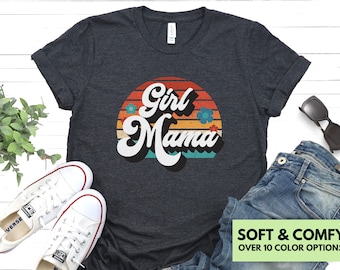 Girl Mama Shirt for Mom for Mother's Day Gift - Retro Girl Mama Tshirt Gift for Mom's Birthday - Mom Of Girls Cute Flower TShirt - Girl Mama
