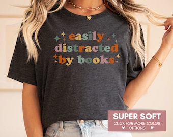 Retro Easily Distracted By Books Shirt For Book Lover, Cute Bookish Shirt For Her, Reading Tshirt For Teacher, Teacher Gift, Bookworm Tee