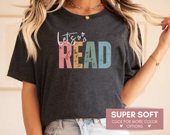Let's Read Shirt For Book Lover, Read Shirt, Book Shirt For Librarian, Teacher Shirt, Book Nerd T-shirt, Birthday Reading Gift, Cute Tee