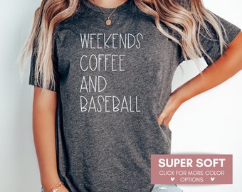 Weekends, Coffee, And Baseball Shirt for Women - Baseball Mom Tshirt for Gameday - Baseball And Coffee T Shirt Gift for Baseball Mama
