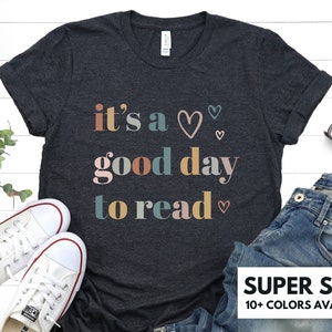 It's a Good Day to Read Shirt for Women, Reading Tshirt Gift for Book Lover, Good Day to Read T-Shirt for Teacher Gift, Teacher Appreciation