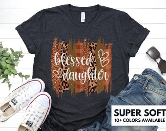 Blessed Daughter Shirt for Thanksgiving - Daughter Tshirt for Family Thanksgiving, Daughter Leopard Print T-Shirt, Blessed Thankful Daughter