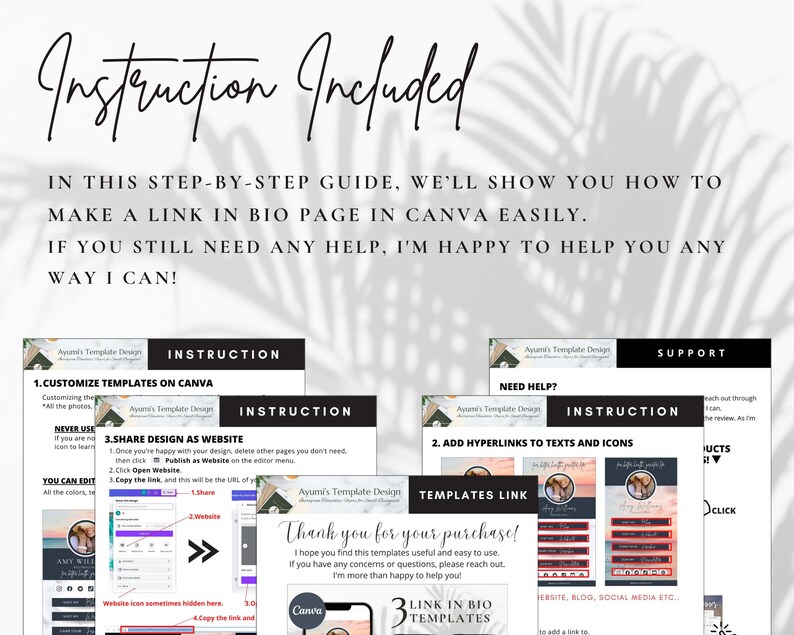 May include: A step-by-step guide on how to create a link in bio page in Canva. The guide includes instructions on customising templates, sharing designs as websites, and adding hyperlinks to texts and icons. The guide also includes a thank you message for purchasing the templates.