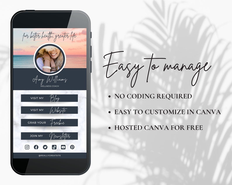 May include: A mobile phone screen displaying a website template for a wellness coach. The template features a sunset beach background, a profile picture, and buttons for a blog, website, freebie, and newsletter. The text "Easy to manage" is displayed above a list of features: "No coding required", "Easy to customize in Canva", and "Hosted Canva for free".