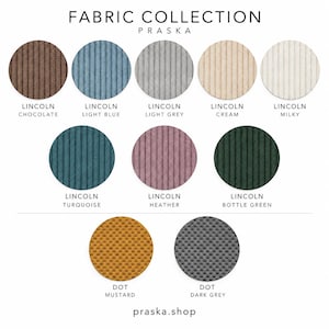 May include: A fabric collection display by Praska featuring ten circular swatches. Eight Lincoln corduroy samples in chocolate, light blue, light grey, cream, milky, turquoise, heather, and bottle green. Two Dot textured samples in mustard and dark grey.