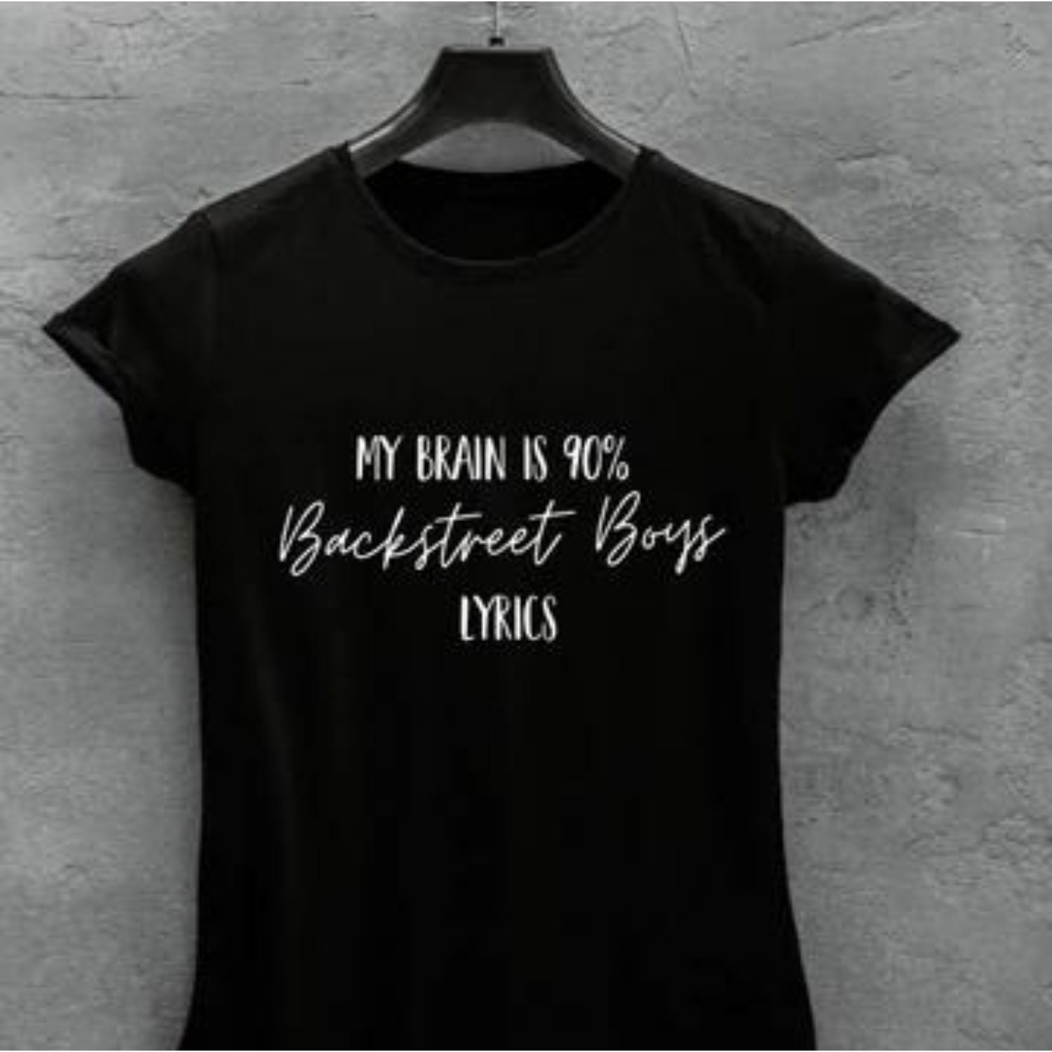 Discover My Brain Is 90% Backstreet Boys Lyrics... T-Shirt