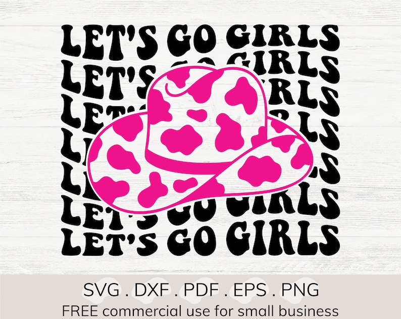 Lets go girls Cowboy hat svg Cow print svg Bachelorette - Etsy France