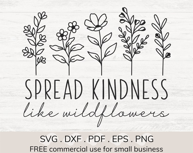 Spread Kindness Like Wildflowers Svg Daisy Flowers Svg - Etsy New Zealand