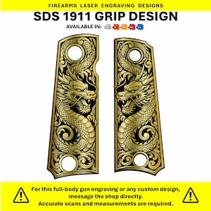 May include: Gold and black SDS 1911 grip design with a detailed dragon engraving. The image shows two grip panels with a dragon design, with the text "FIREARMS LASER ENGRAVING DESIGNS" and "SDS 1911 GRIP DESIGN".