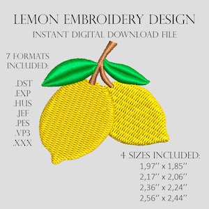 May include: A digital embroidery design featuring two yellow lemons with green leaves and brown stems. The design includes 7 formats and 4 sizes, ranging from 1.97" x 1.85" to 2.56" x 2.44". Text at the top reads "LEMON EMBROIDERY DESIGN" and "INSTANT DIGITAL DOWNLOAD FILE".
