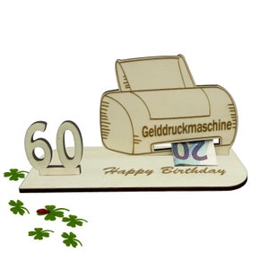 Geschenk zum 60 Geburtstag Geldgeschenk 16 18 20 30 40 50 60 70 Gelddruckmaschine