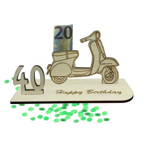 Geschenk zum 40 Geburtstag Geldgeschenk 16 18 20 30 40 50 60 70 Vespa Roller