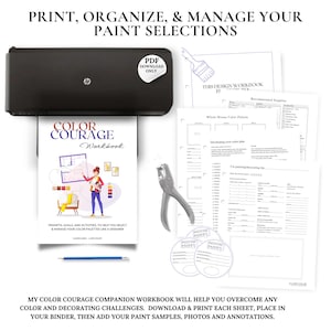May include: A printable workbook titled "Color Courage Workbook" with a colourful illustration of a woman standing in a room with paint swatches. The workbook is designed to help you select and manage your colour palettes like a designer. The image also shows a printer, a hole punch, and paint sample stickers.
