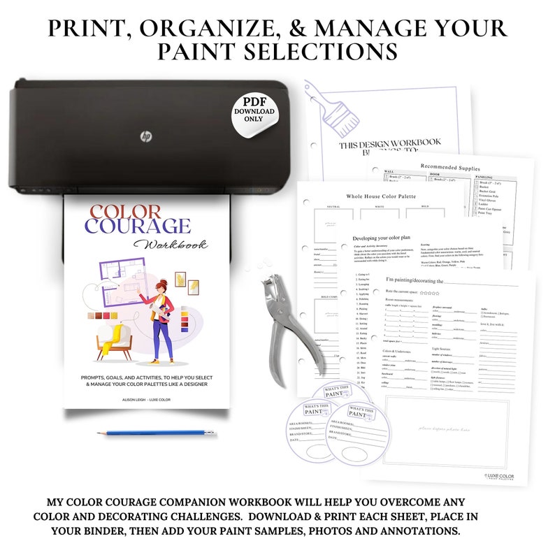 May include: A printable workbook titled "Color Courage Workbook" with a colourful illustration of a woman standing in a room with paint swatches. The workbook is designed to help you select and manage your colour palettes like a designer. The image also shows a printer, a hole punch, and paint sample stickers.
