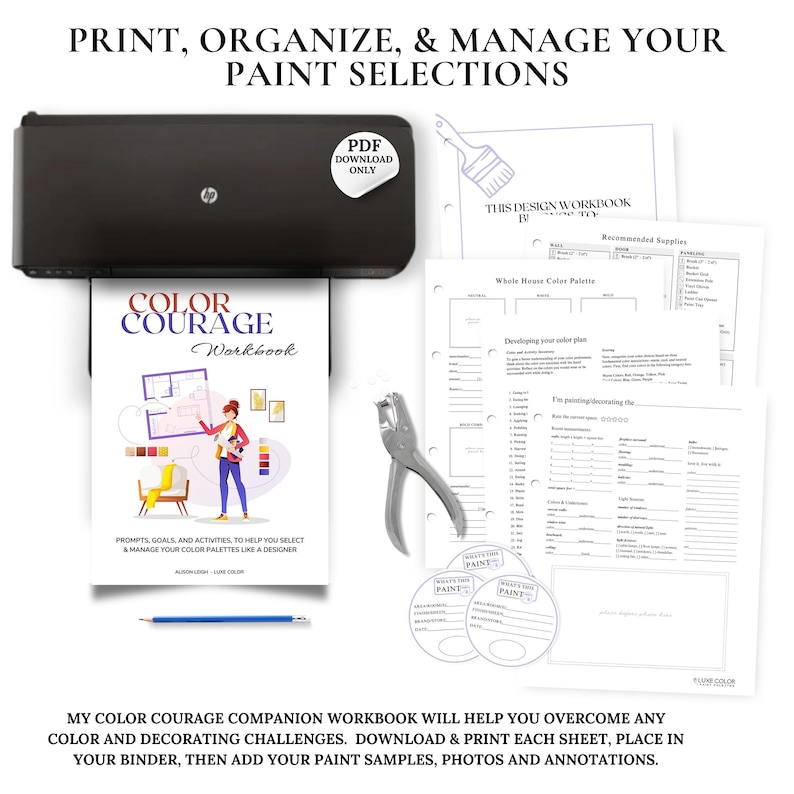 May include: A printable workbook titled "Color Courage Workbook" with a colorful illustration of a woman standing in a room with paint swatches. The workbook is designed to help you select and manage your color palettes like a designer. The text "PRINT, ORGANIZE, & MANAGE YOUR PAINT SELECTIONS" is at the top of the image.