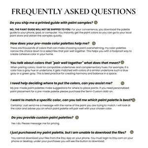 May include: Frequently Asked Questions about colour palettes for painting.  The text explains how to use the palettes, how to match colours, and how to get help with colour placement.  The text also mentions that the paint guide is not shipped, but can be downloaded.