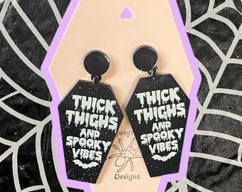 Coffin Earrings "Thick Thighs & Spooky Vibes"
