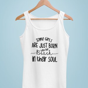 Some Girls are Just Born with Beach in their Soul Tank Top - Beach Tank