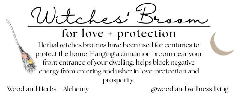 May include: A graphic design featuring the text Witches' Broom for love + protection, with a small illustration of a broom decorated with flowers, a crescent moon icon, and the text Woodland Herbs + Alchemy and @woodland.wellness.living.