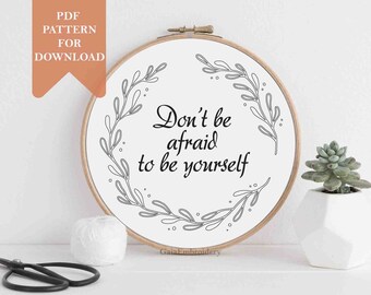 Motivational embroidery pattern pdf download beginner leaves wreath floral botanical garland DIY wall decor gift be yourself hand embroidery