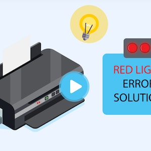 May include: A black printer with a white sheet of paper in the tray. The printer has a blue play button and a red light on the front. A blue sign with the text "RED LIGHT ERROR SOLUTION" is on the right side of the image.