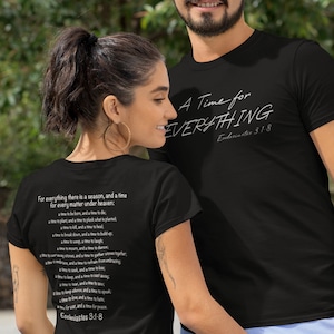 A Time for Everything Shirt, Ecclesiastes 3.1-8 Bible verse shirt, Inspirational Quote Mens and Womens apparel, Religious scripture shirt