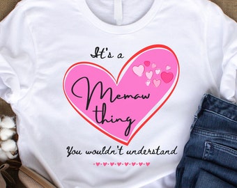 Memaw Heart Shirt: Funny Grandmother Gift