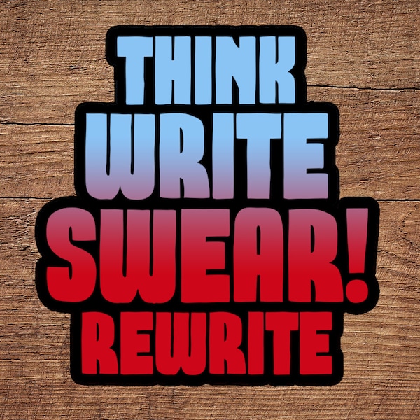 Think Write Swear Rewrite sticker | Writer sticker | Author sticker | Teacher sticker