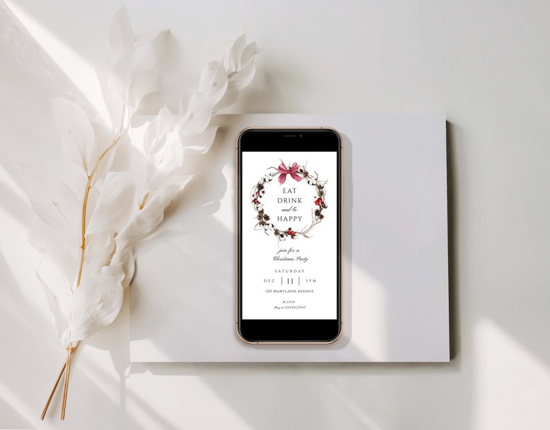 May include: A digital invitation for a Christmas party with a wreath illustration and the text "Eat Drink and be Happy". The invitation includes the date, time, and address for the party.