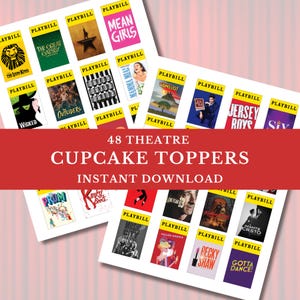 May include: A digital sheet of 48 theatre cupcake toppers featuring various Playbill covers for Broadway musicals like The Lion King, Hamilton, Mean Girls, Wicked, and Jersey Boys, with the text 48 THEATRE CUPCAKE TOPPERS INSTANT DOWNLOAD.