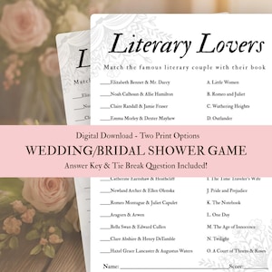 May include: A wedding or bridal shower game titled "Literary Lovers." The game features a matching activity where players pair famous literary couples with their books. The game includes an answer key and tie-breaker question. The game is a digital download with two print options.